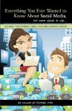 Everything You Ever Wanted to Know About Social Media, but were afraid to ask ...