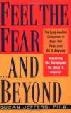 Feel the Fear ... And Beyond 