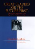 Great Leaders See the Future First Series&nbsp;