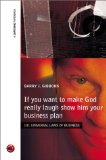 If You Want to Make God Really Laugh, Show Him Your Business Plan