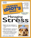 The Complete Idiots Guide to Managing Stress