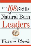 The 108 Skills of Natural Born Leaders