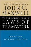 The 17 Indisputable Laws of Teamwork