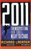 2011: Trendspotting for the Next Decade