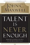 Talent Is Never Enough