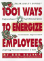 1001 Ways To Energize Employees